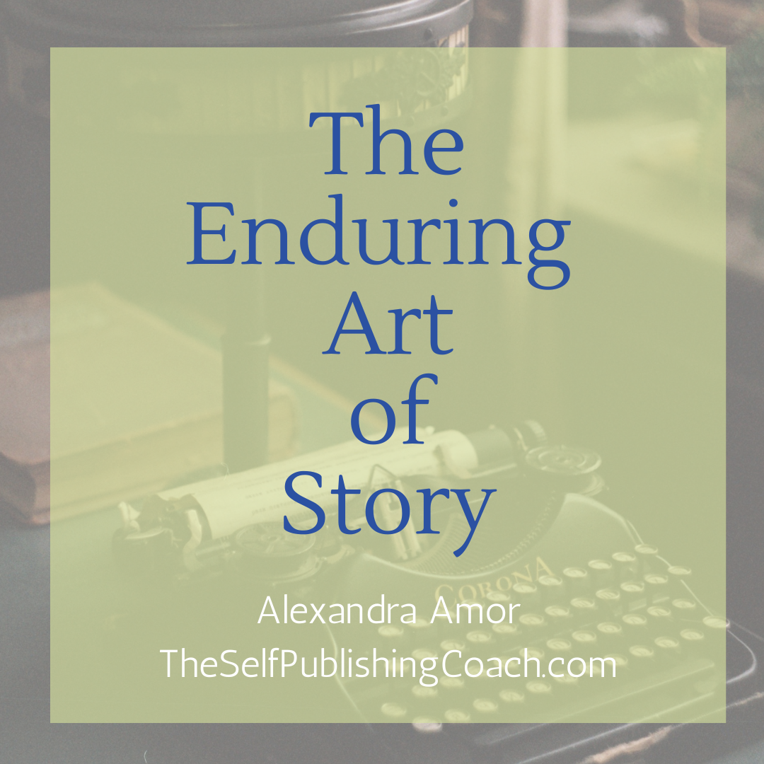 The enduring art of story